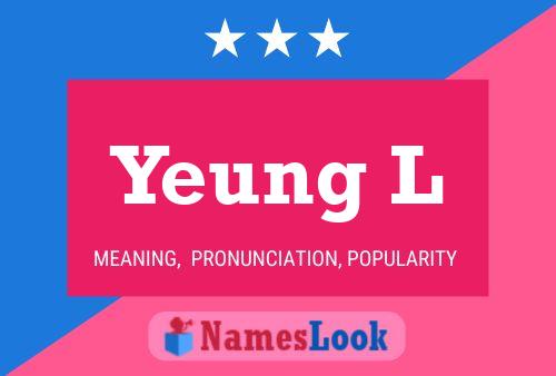 Yeung L 名字海报