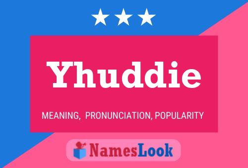 Yhuddie 名字海报