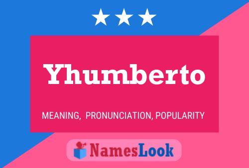 Yhumberto 名字海报