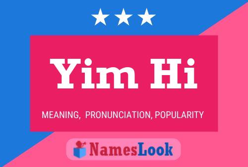 Yim Hi 名字海报