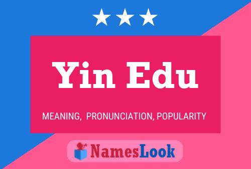 Yin Edu 名字海报