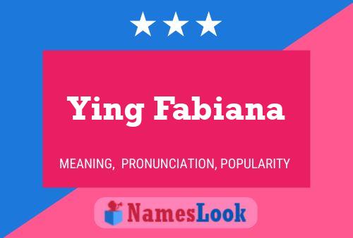 Ying Fabiana 名字海报