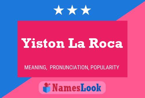 Yiston La Roca 名字海报