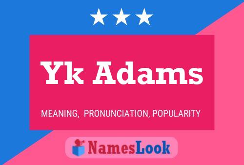 Yk Adams 名字海报