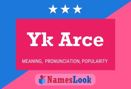 Yk Arce 名字海报