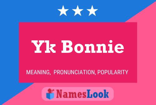 Yk Bonnie 名字海报