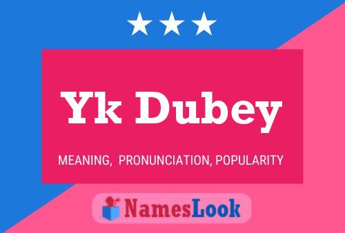 Yk Dubey 名字海报