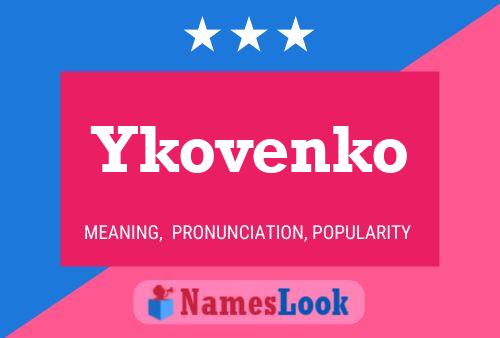 Ykovenko 名字海报