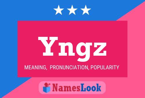 Yngz 名字海报