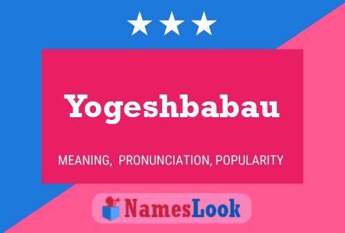 Yogeshbabau 名字海报