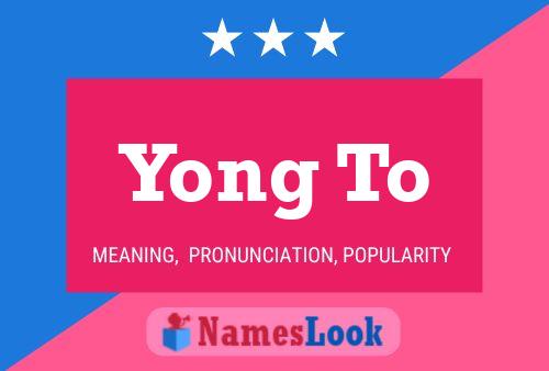 Yong To 名字海报