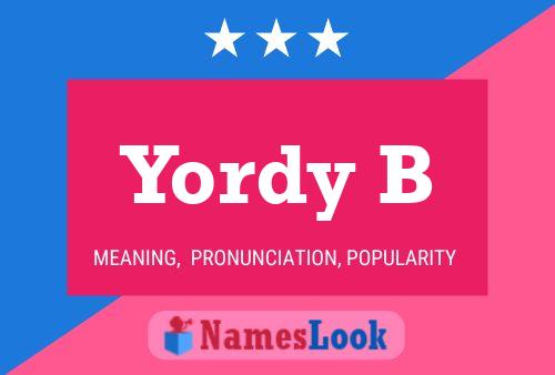 Yordy B 名字海报