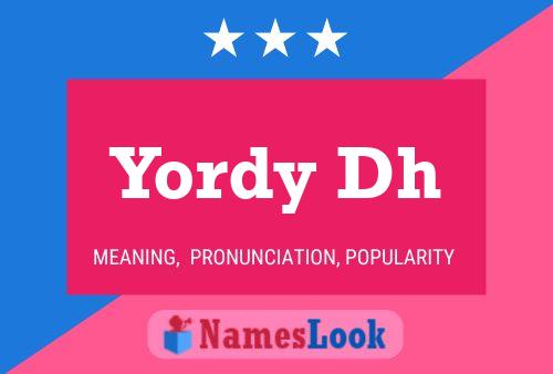 Yordy Dh 名字海报