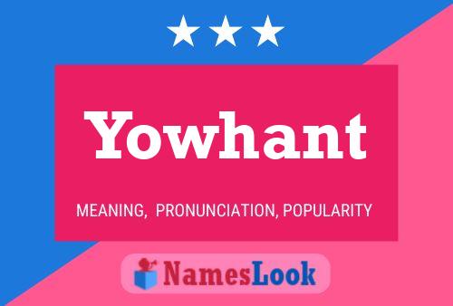 Yowhant 名字海报