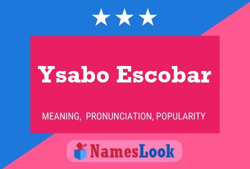 Ysabo Escobar 名字海报