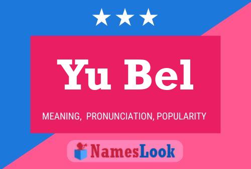 Yu Bel 名字海报