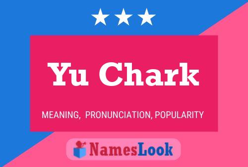 Yu Chark 名字海报