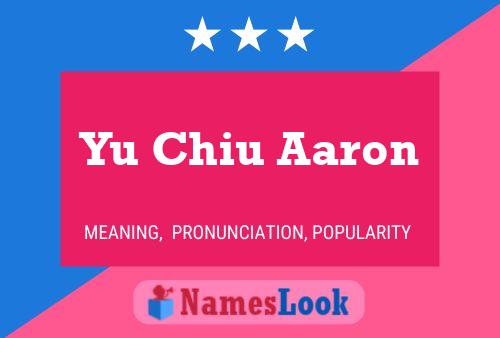 Yu Chiu Aaron 名字海报