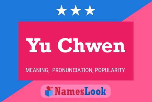 Yu Chwen 名字海报