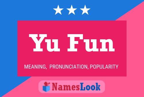 Yu Fun 名字海报