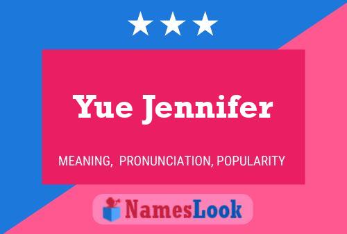 Yue Jennifer 名字海报