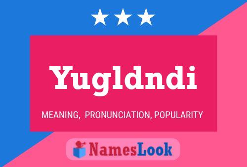 Yugldndi 名字海报