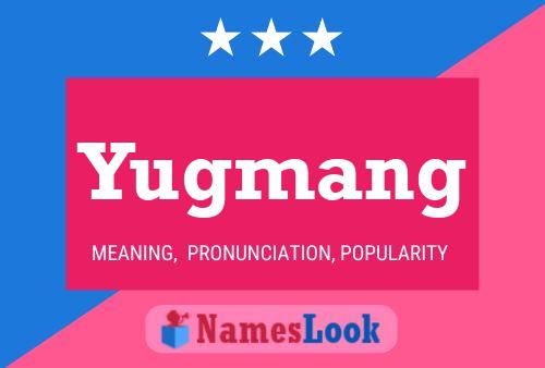 Yugmang 名字海报