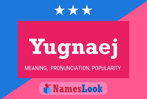 Yugnaej 名字海报