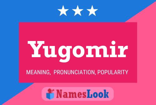 Yugomir 名字海报