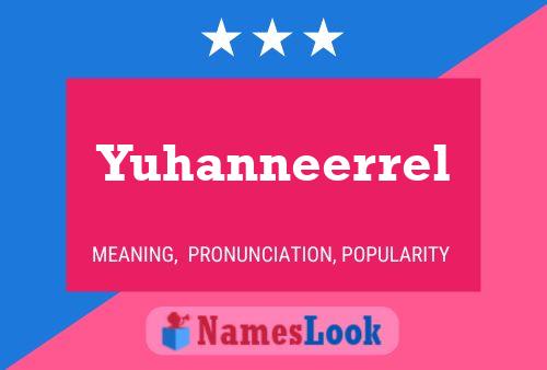 Yuhanneerrel 名字海报