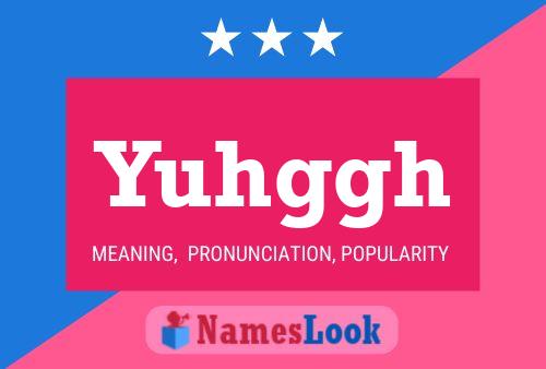 Yuhggh 名字海报