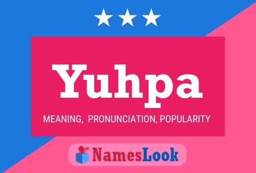 Yuhpa 名字海报