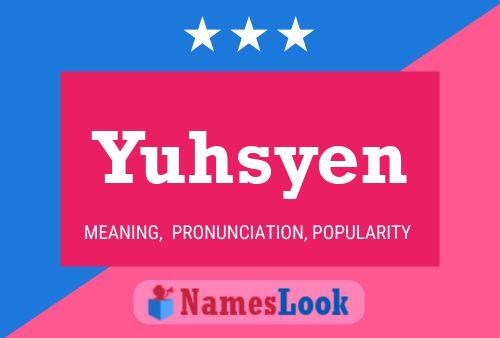 Yuhsyen 名字海报