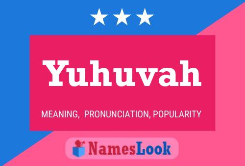 Yuhuvah 名字海报