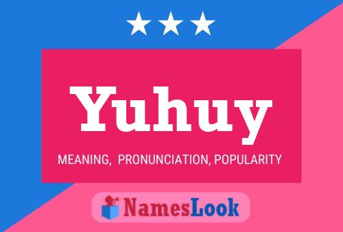 Yuhuy 名字海报