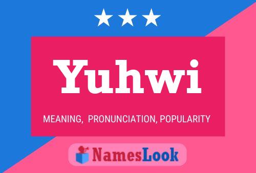 Yuhwi 名字海报