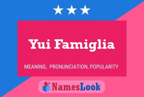 Yui Famiglia 名字海报