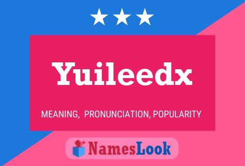 Yuileedx 名字海报