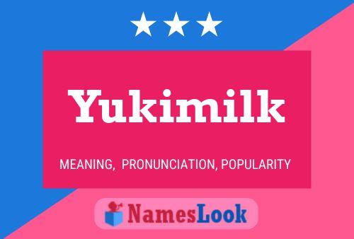 Yukimilk 名字海报