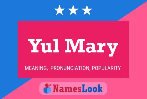 Yul Mary 名字海报