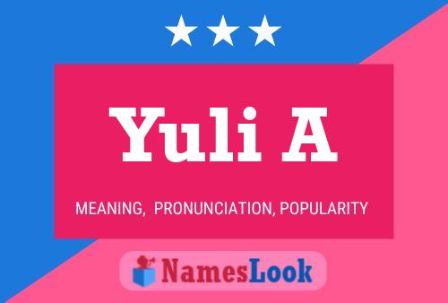 Yuli A 名字海报