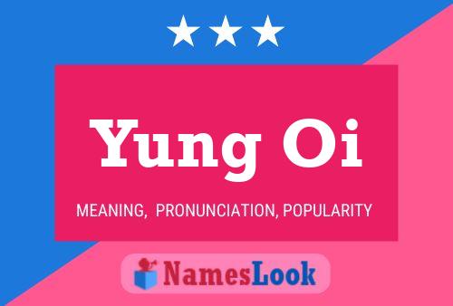 Yung Oi 名字海报