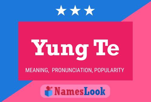 Yung Te 名字海报