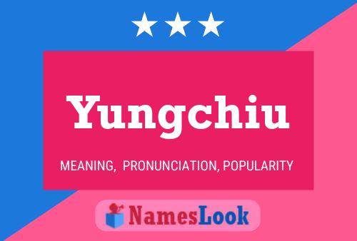 Yungchiu 名字海报