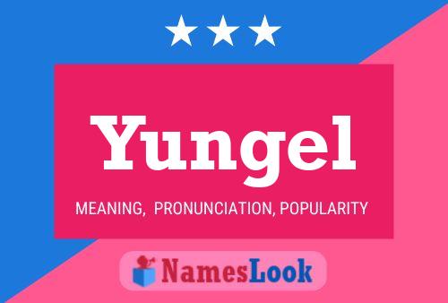 Yungel 名字海报