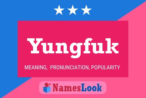 Yungfuk 名字海报