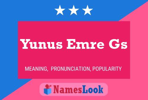 Yunus Emre Gs 名字海报