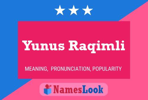 Yunus Raqimli 名字海报