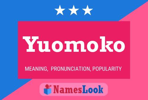 Yuomoko 名字海报