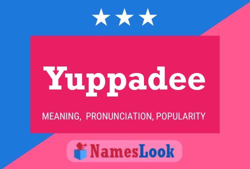 Yuppadee 名字海报